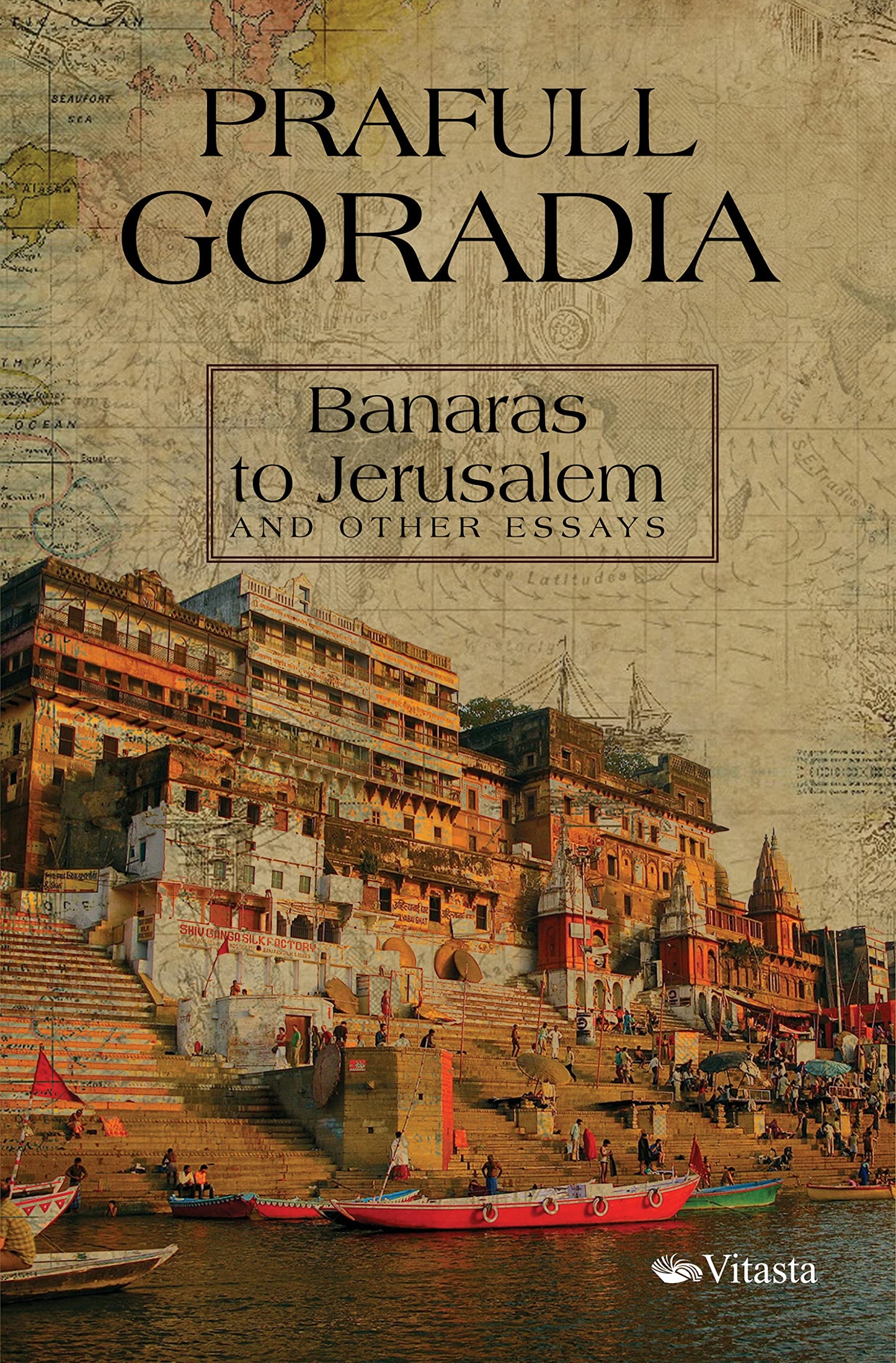 Banaras To Jerusalem And Other Essays