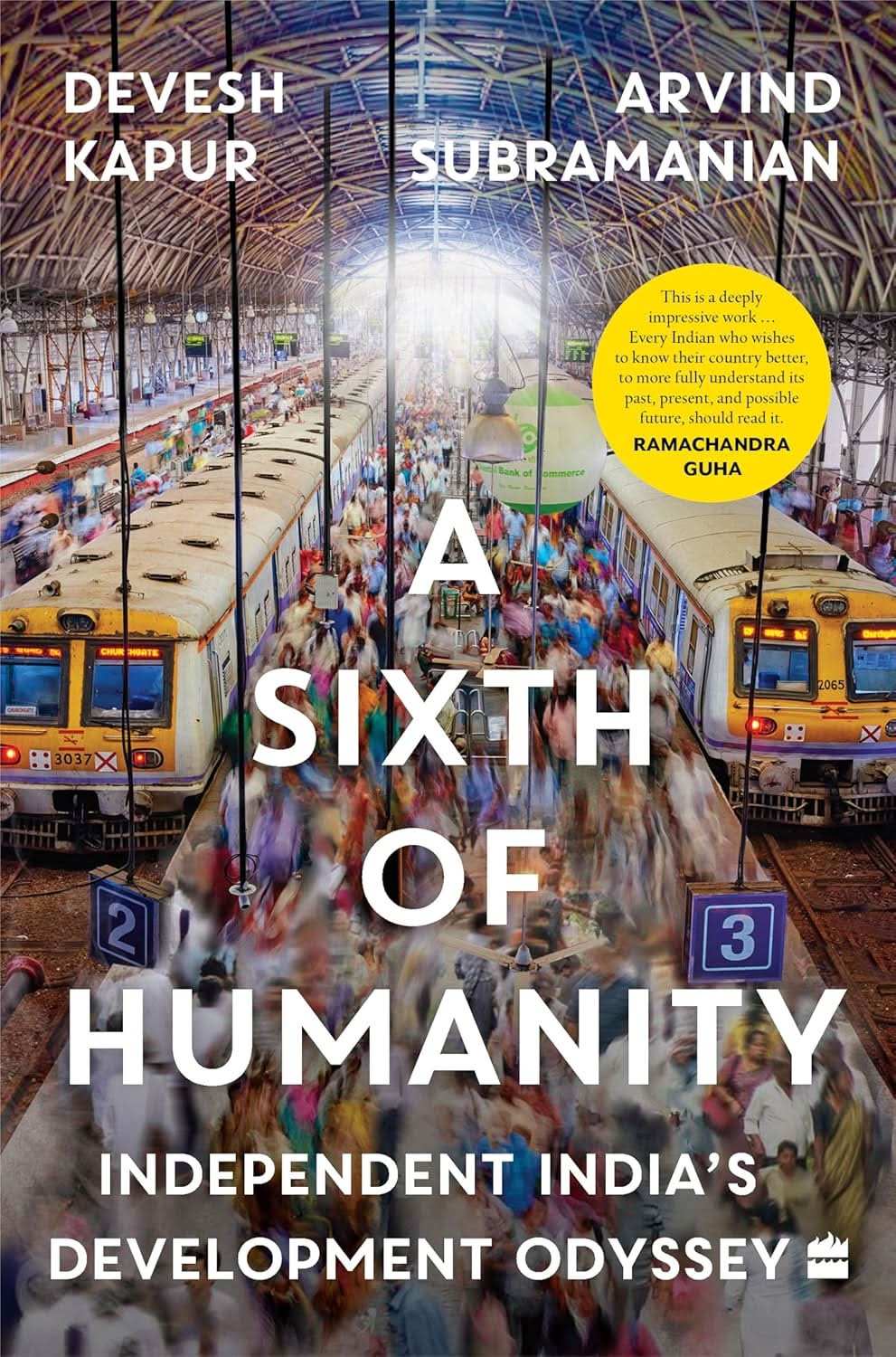 A Sixth Of Humanity: Independent India's Development Odyssey