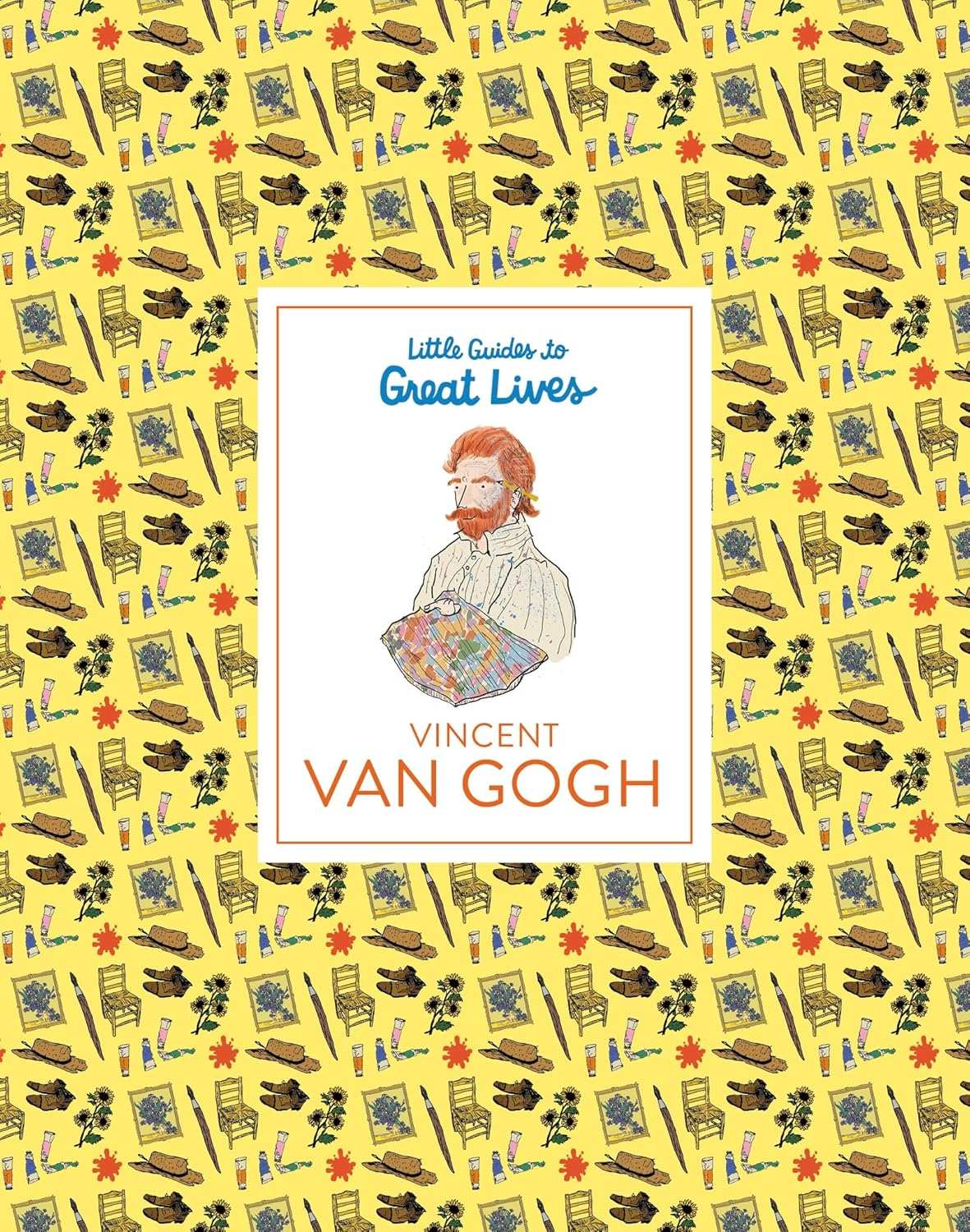Little Guides to Great Lives: Vincent van Gogh