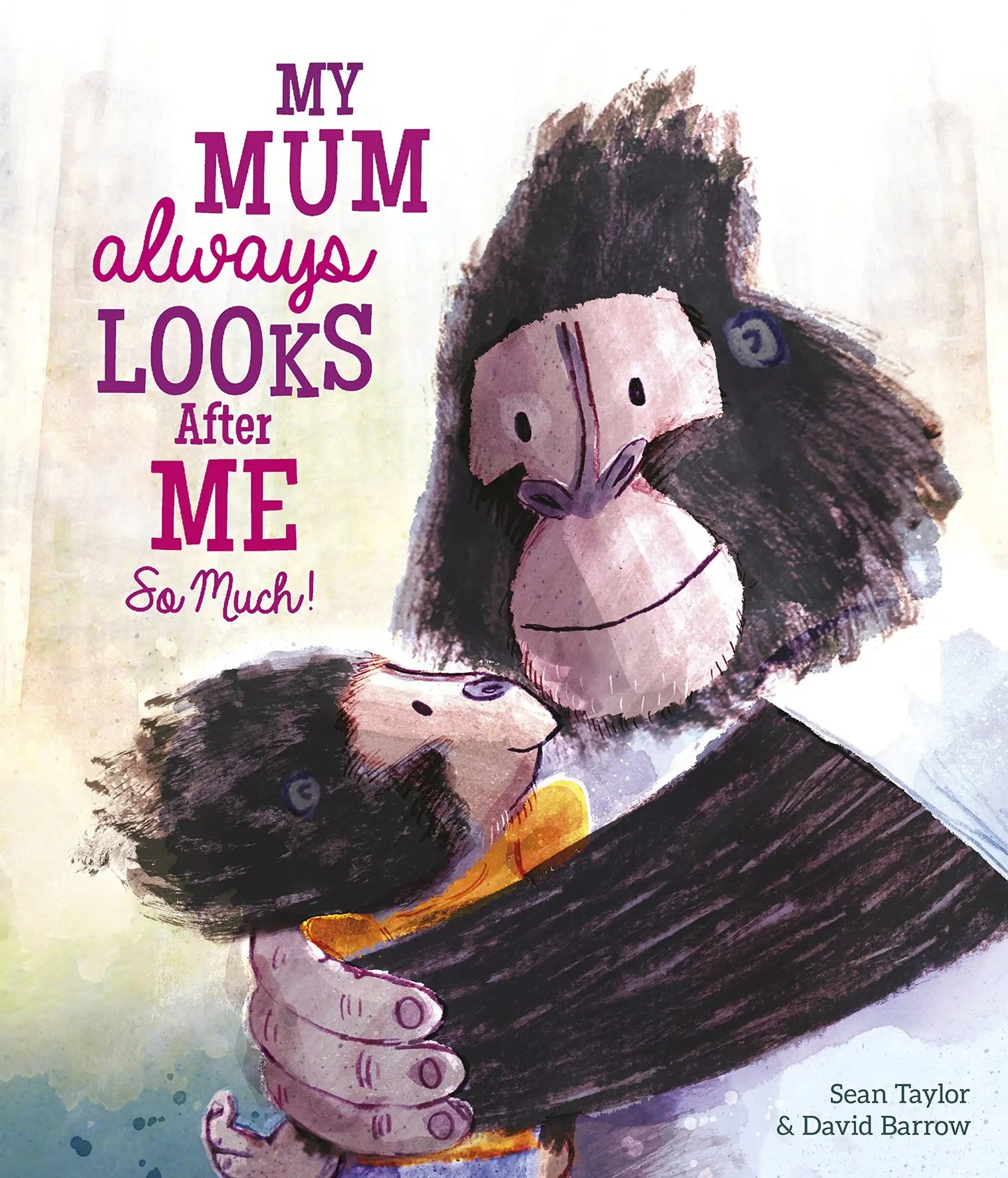 My Mum Always Looks After Me So Muc