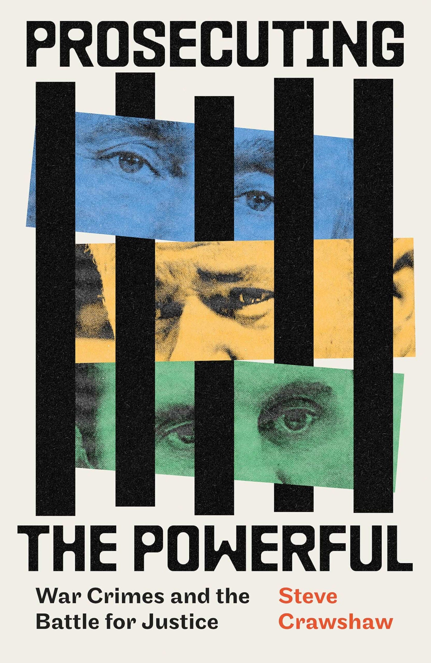 Prosecuting The Powerful: War Crimes And The Battle For Justice