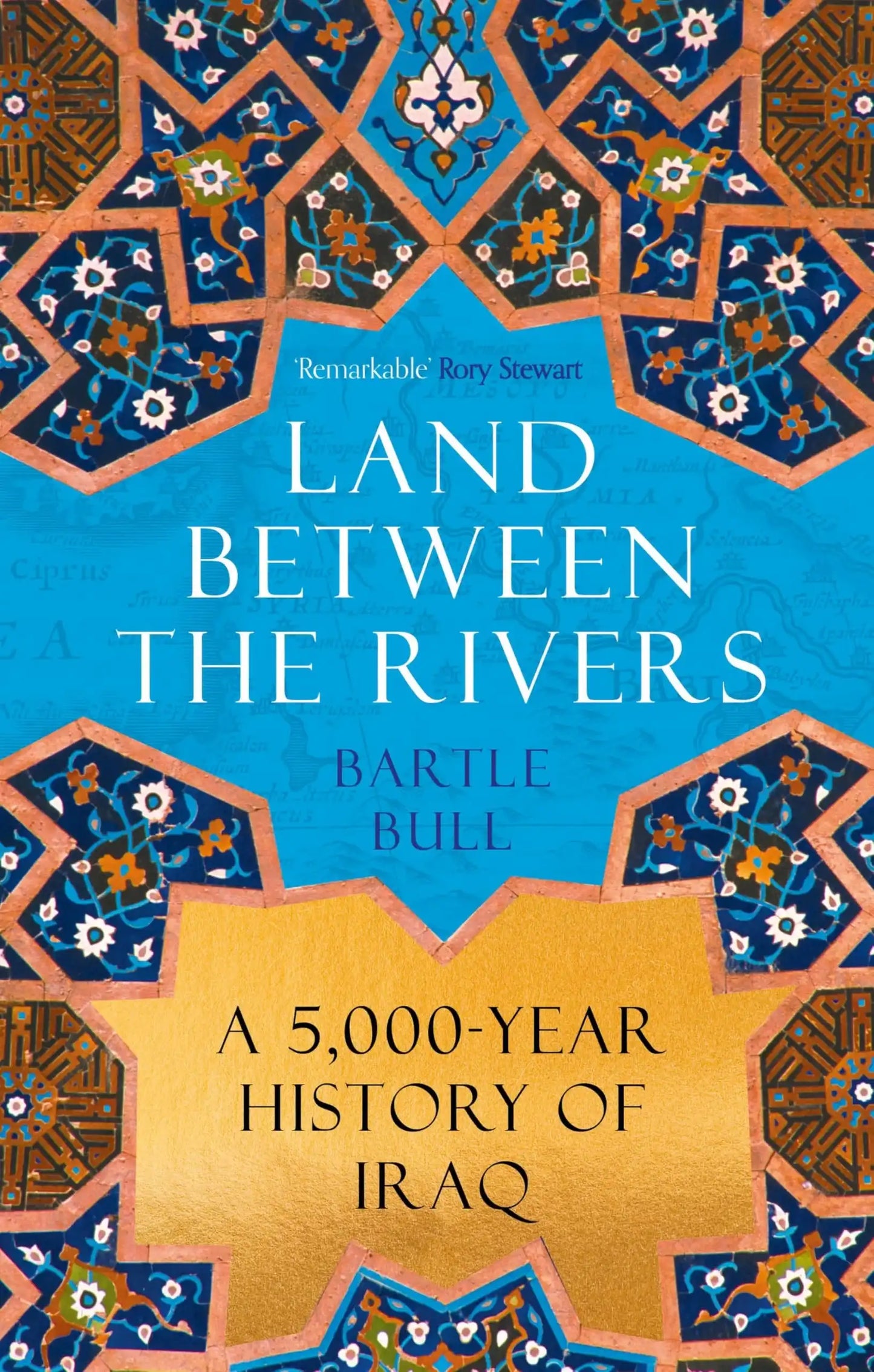 Land Between The Rivers:A 5000-Year History Of Iraq