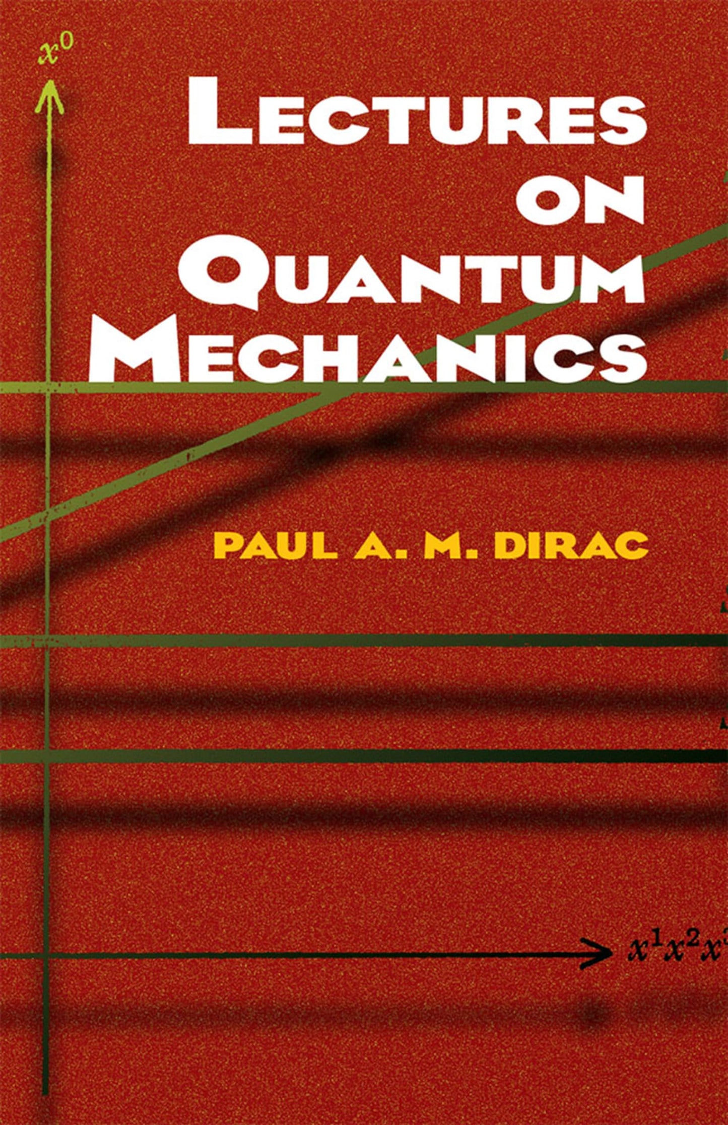 Dirac-Lectures On Quantum Mechanics