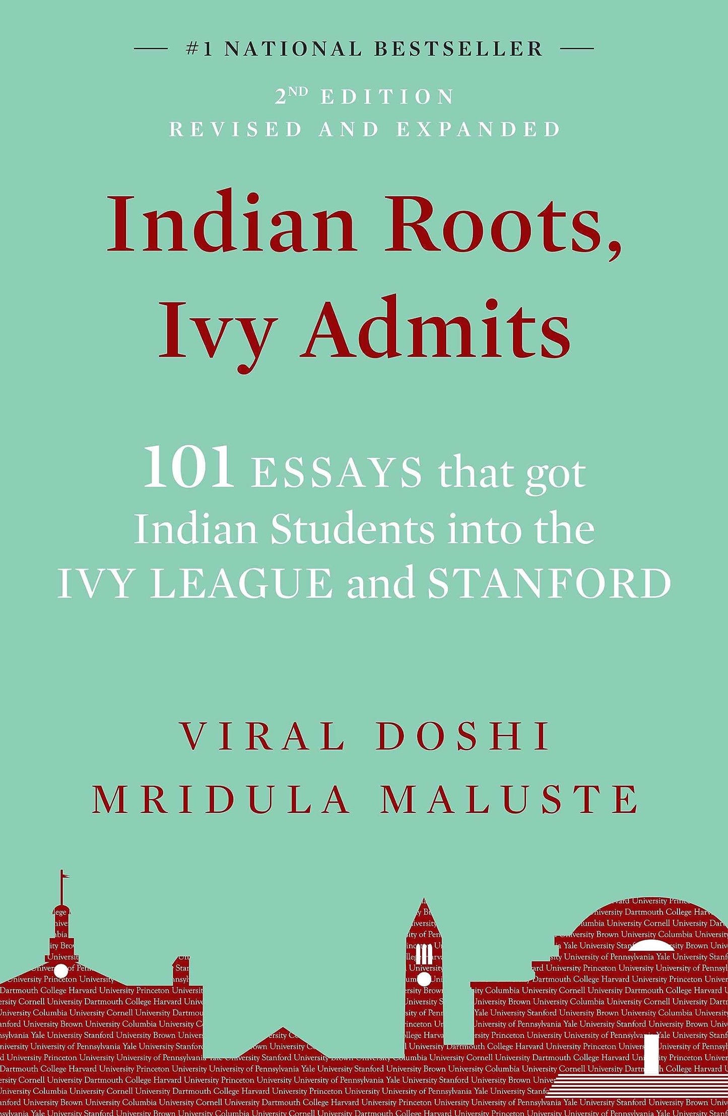 Indian Roots, Ivy Admits: 101 Essays That Got Indian Students Into The Ivy League And Stanford - 2Nd