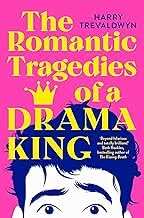 The Romantic Tragedies of a Drama King
