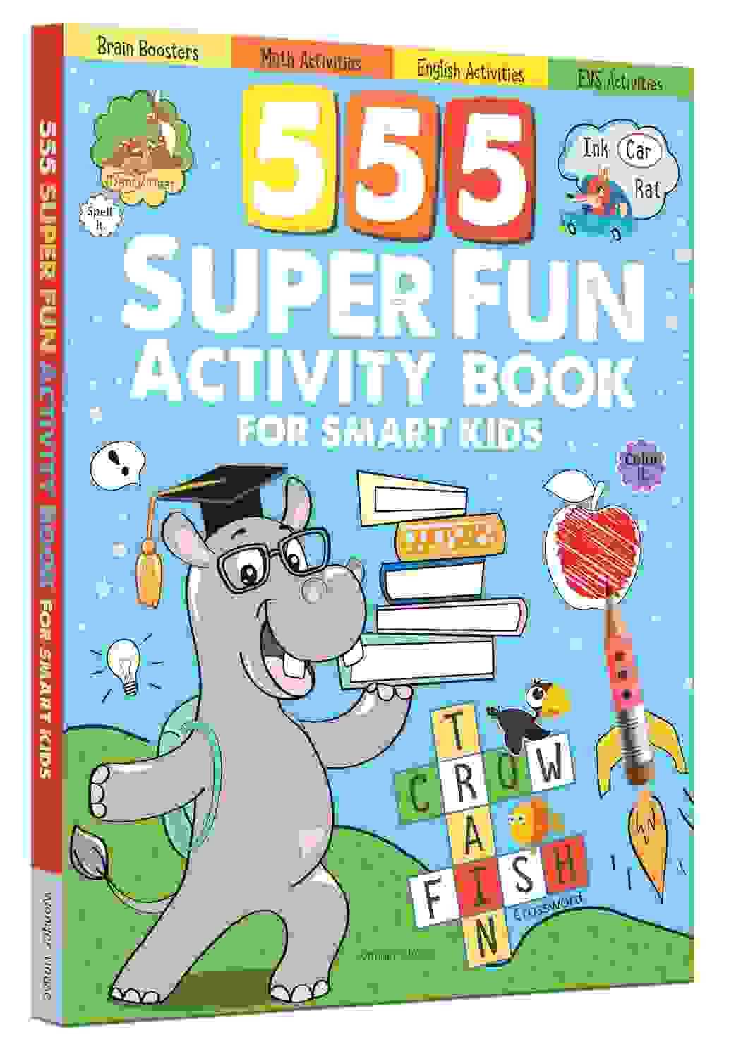 555 Super Fun Activity Book For Smart Kids