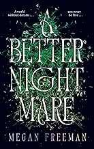 A BETTER NIGHTMARE