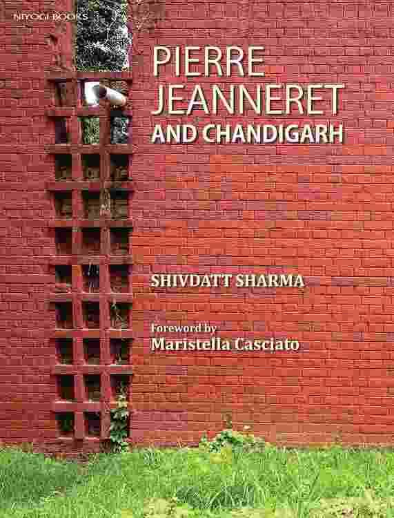 Pierre Jeanneret And Chandigarh