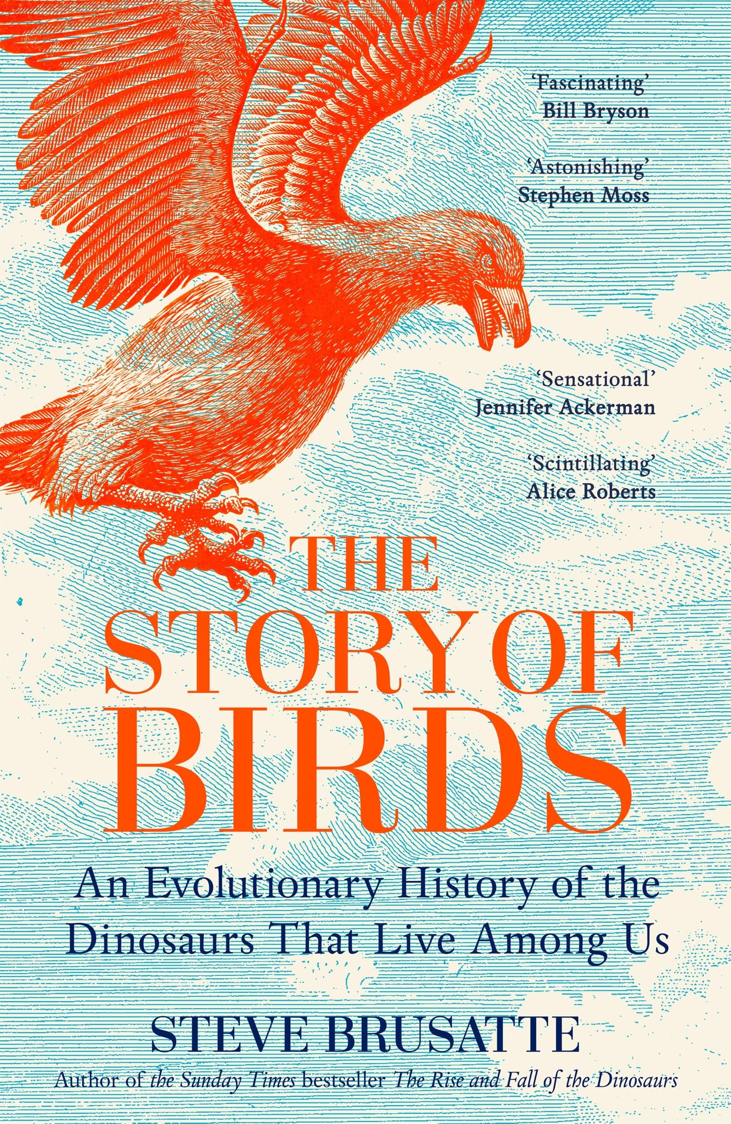 The Story of Birds:An Evolutionary History of the Dinosaurs That Live Among Us