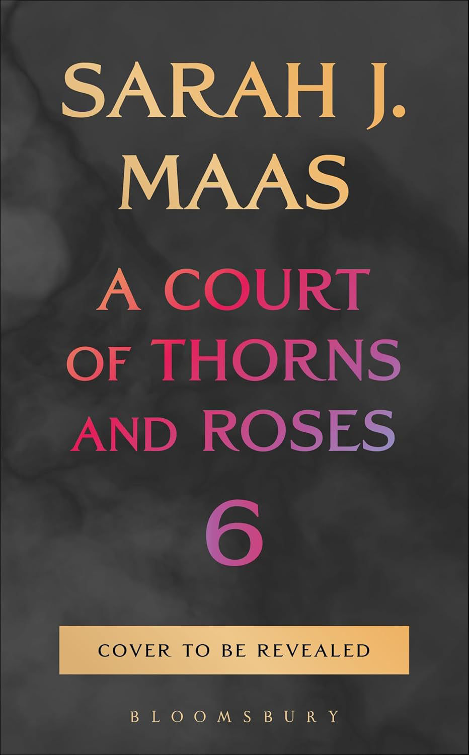 Paperback - A Court of Thorns and Roses 6 - Release Date 27 October, 2026