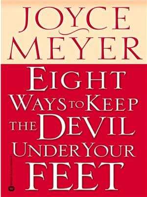 Eight Ways to Keep the Devil Under Your Feet