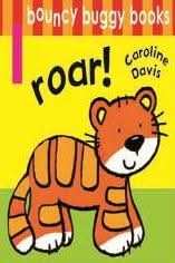 Bouncy Buggy Books: Roar!