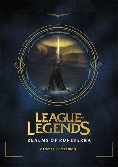 League of Legends: Realms of Runeterra (Official Companion)
