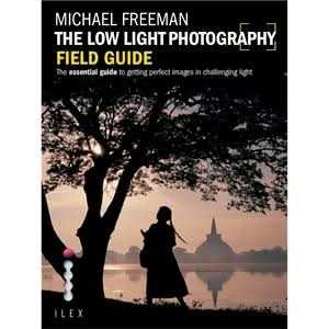 The Low Light Photography Field Guide