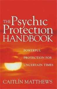 The Psychic Protection Handbook