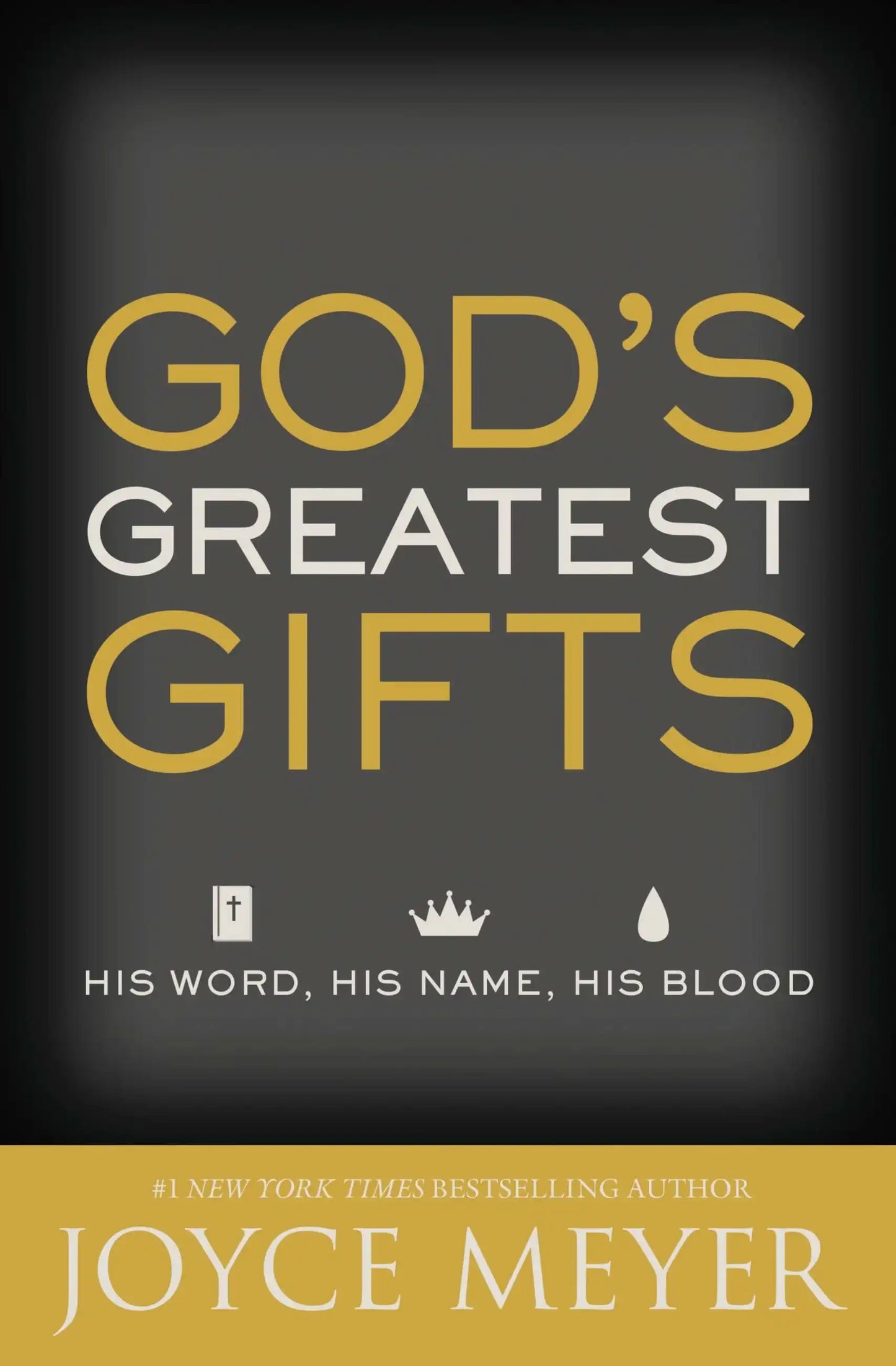 God's Greatest Gifts>
