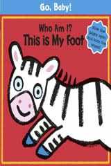 Go, Baby!: Who Am I? This Is My Foot