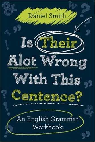 Is Their Alot Wrong With This Centence?