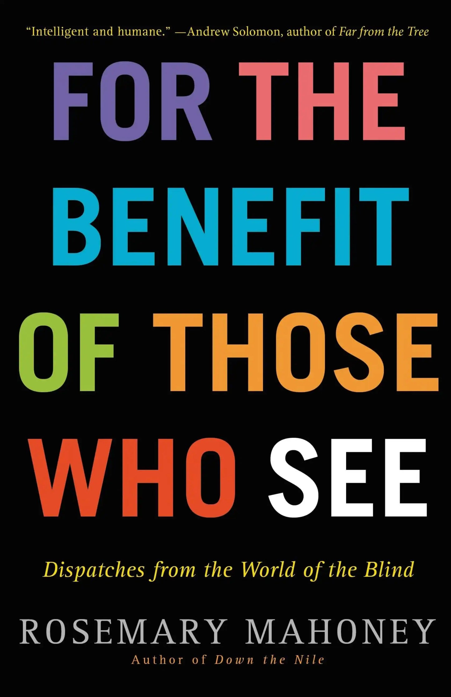 For the Benefit of Those Who See