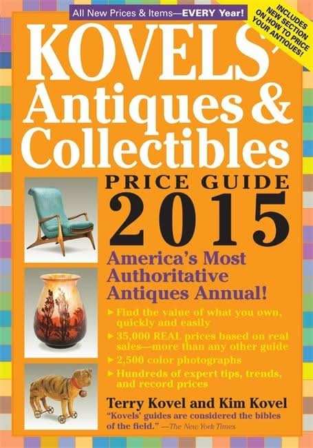 Kovels' Antiques And Collectibles Price Guide 2015