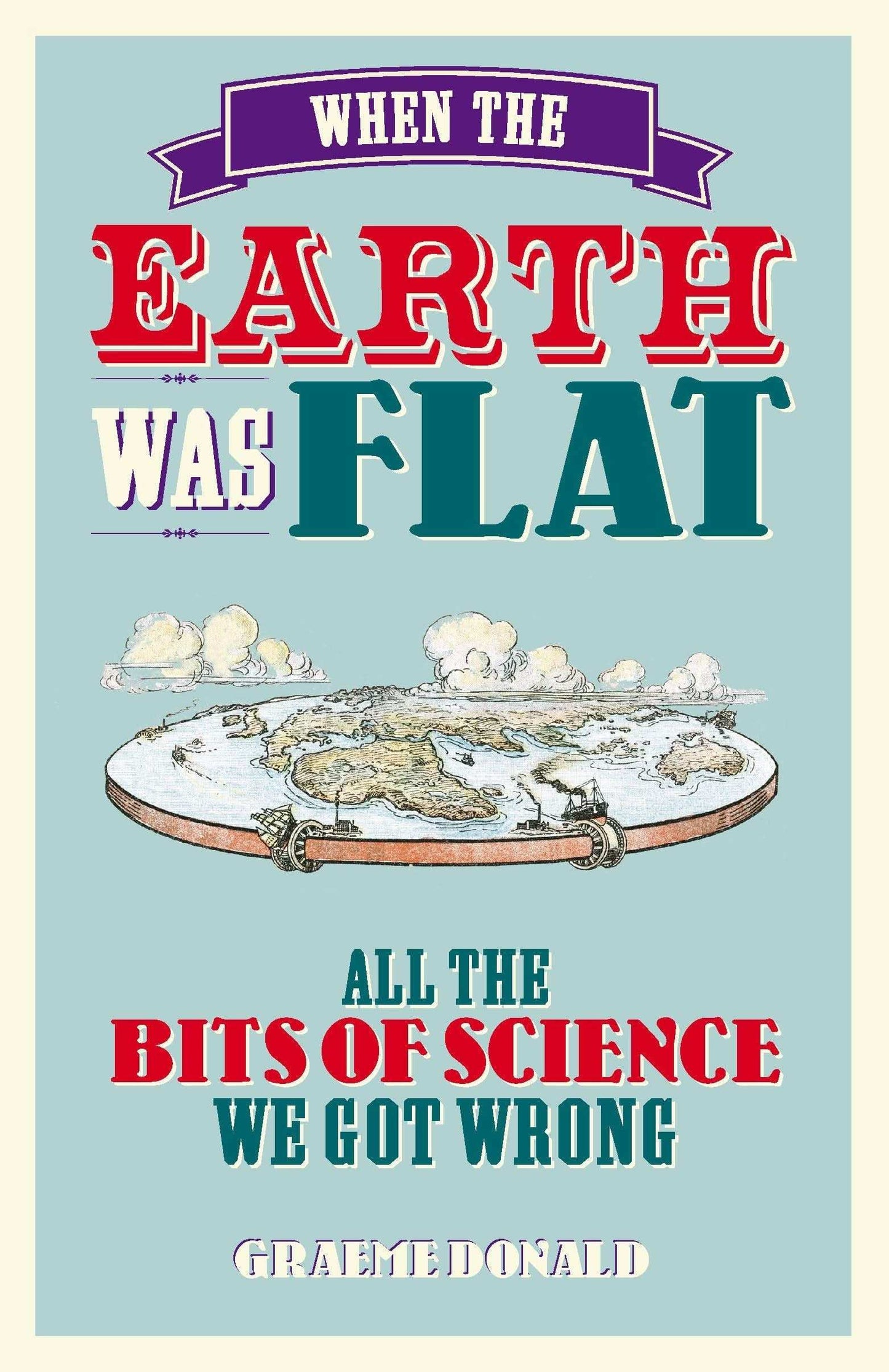 When the Earth Was Flat
