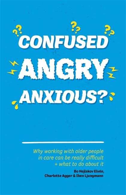 Confused, Angry, Anxious?
