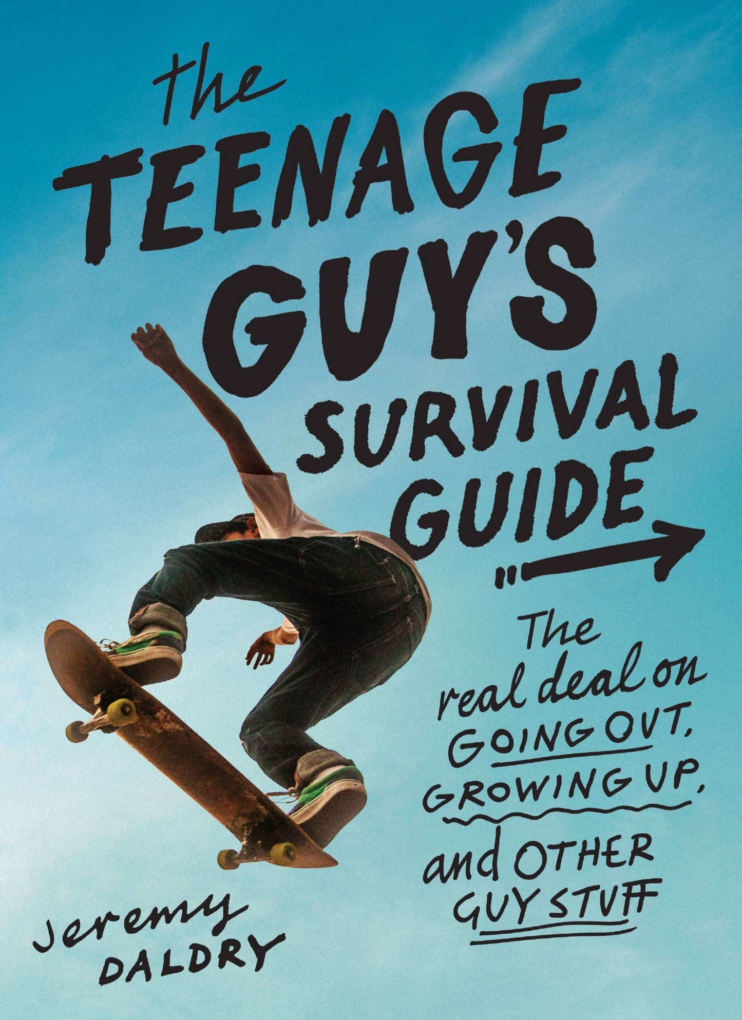 The Teenage Guy's Survival Guide>