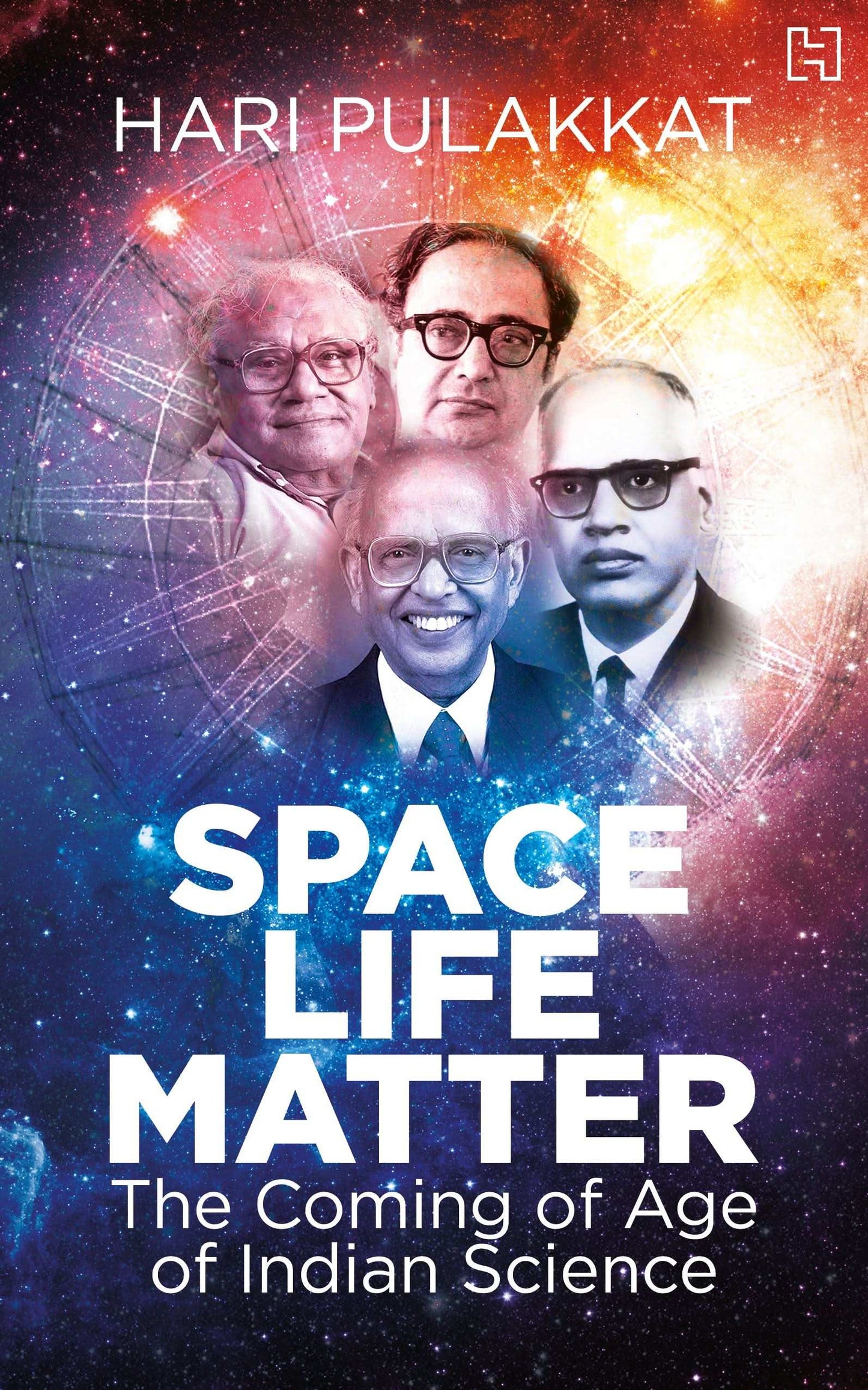 Space. Life. Matter.: The Coming of Age of Indian Science