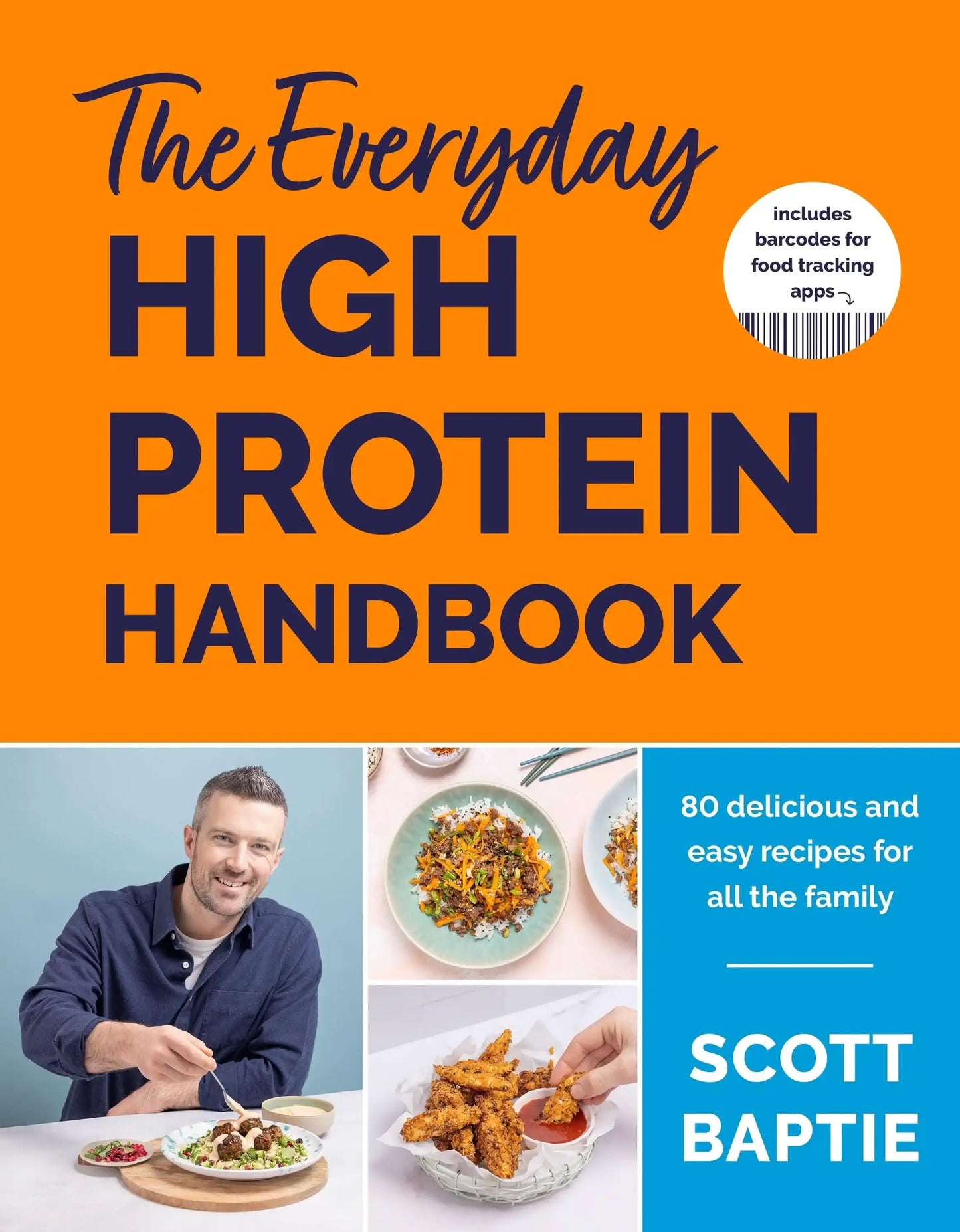 The Everyday High Protein Handbook: The Brand New Cookbook - With 80 Delicious
Family-Friendly Recip