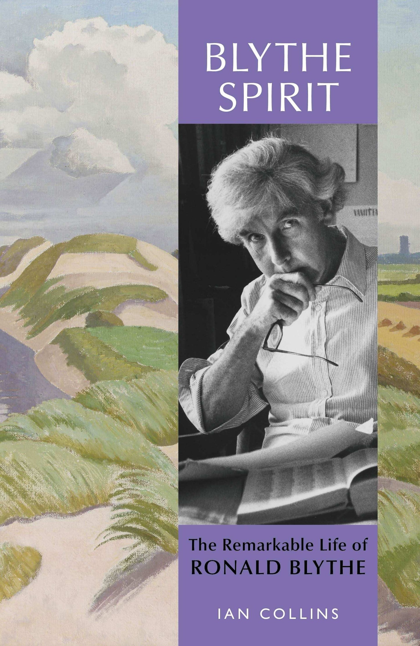 Blythe Spirit:The Remarkable Life of Ronald Blythe