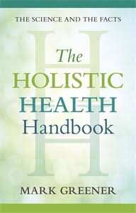 The Holistic Health Handbook