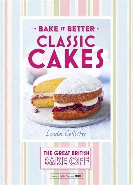 Great British Bake Off â Bake it Better (No.1): Classic Cakes