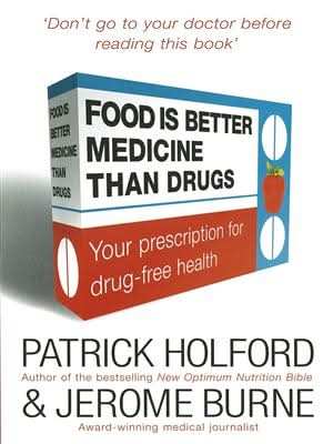 Food Is Better Medicine Than Drugs