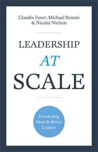 Leadership At Scale: Developing More and Better Leaders