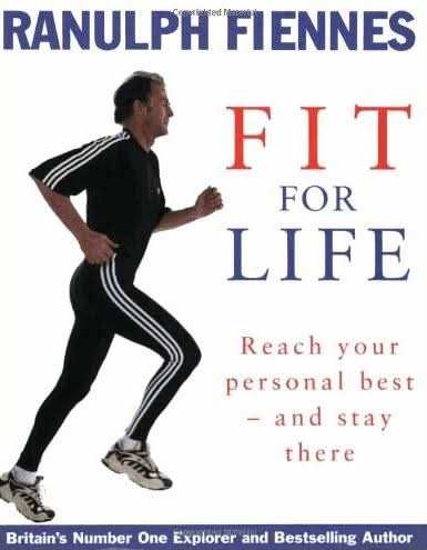 Ranulph Fiennes: Fit For Life