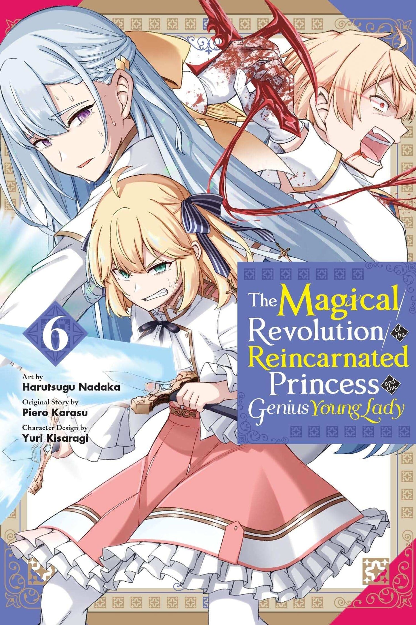 The Magical Revolution of the Reincarnated Princess and the Genius Young Lady, Vol. 6 (manga)