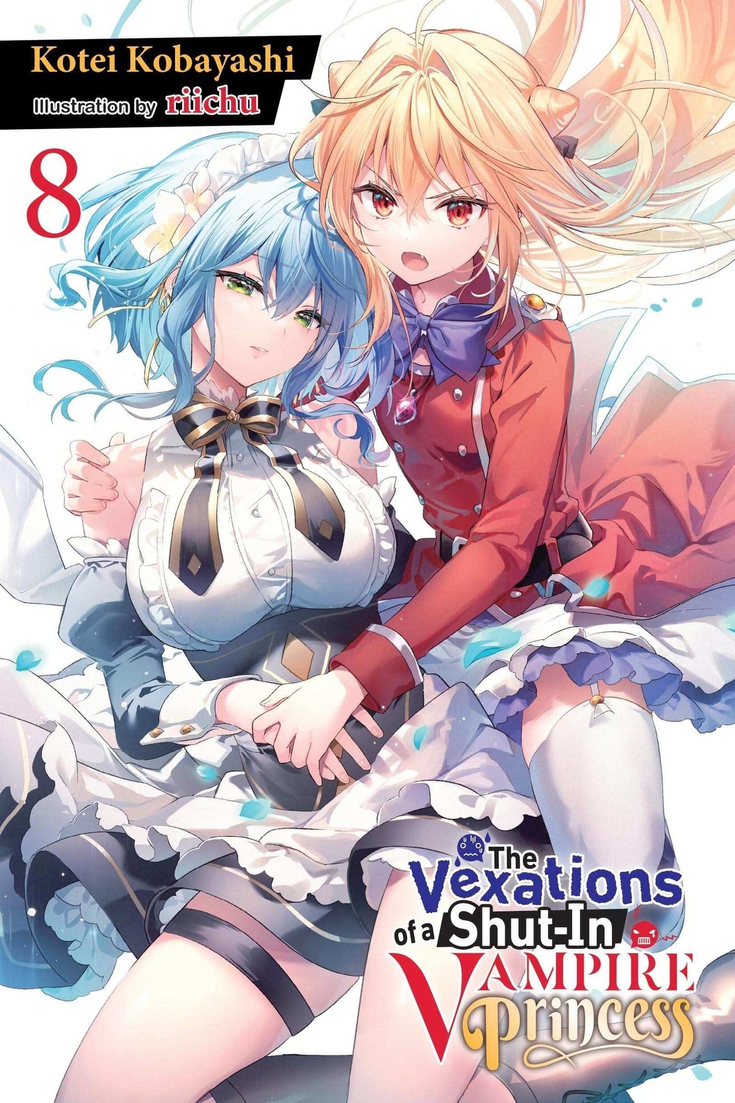 Vexations of a Shut-In Vampire Princess, Vol. 8 (light novel)
