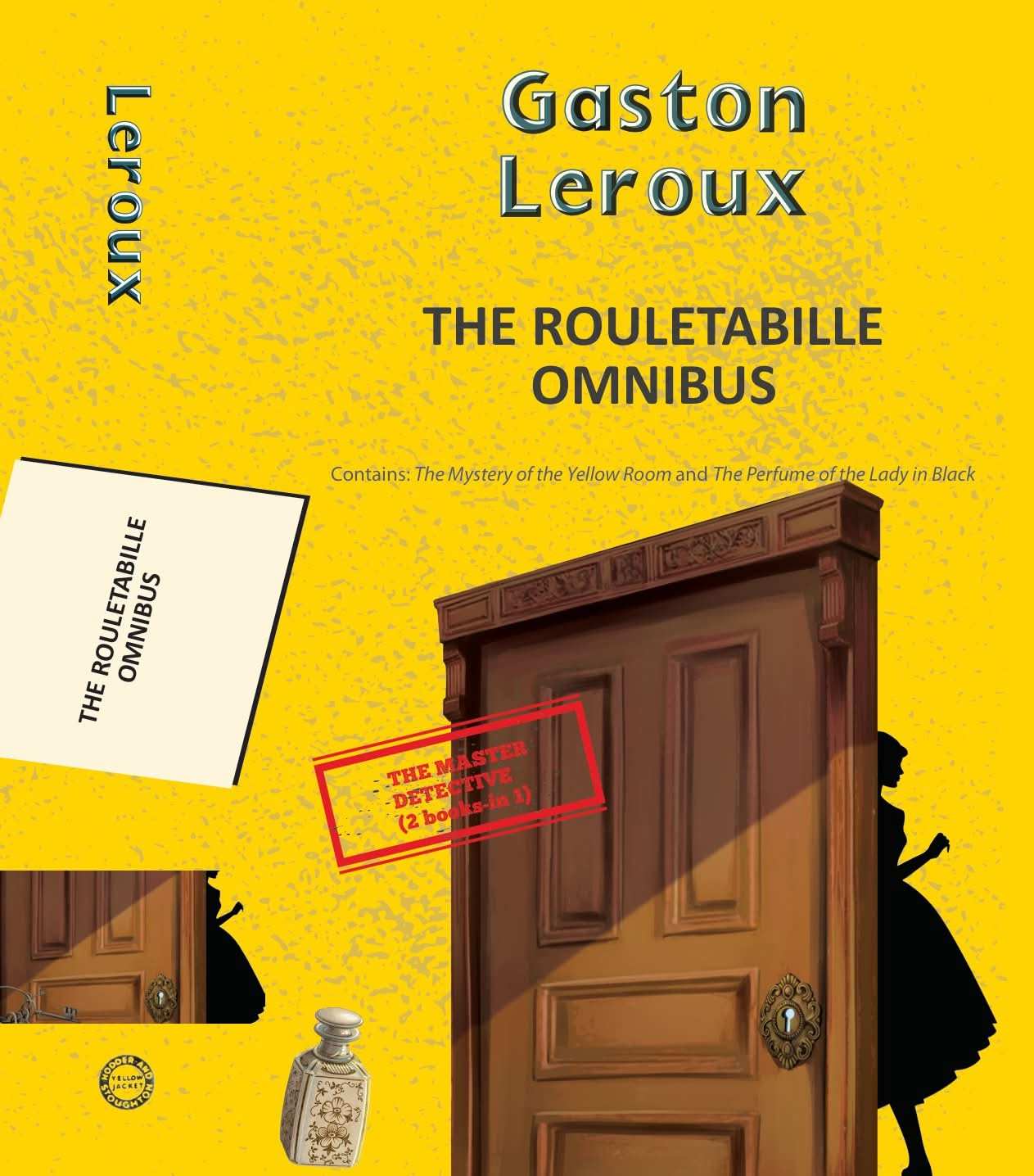 The Rouletabille Omnibus: The Mystery of the Yellow Room and The Perfume of the Lady in Black (2-books-in-1)