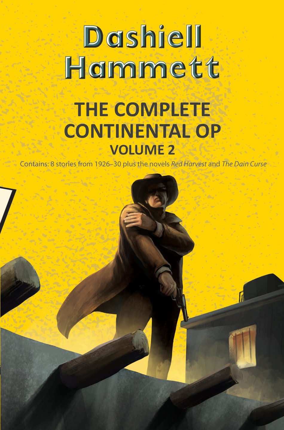 The Complete Continental Op Vol 2 (Red Harvest and The Dain Curse and all the stories)