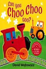 Can You Choo Choo Too? board book