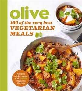 Olive: 100 of the Very Best Vegetarian Meals