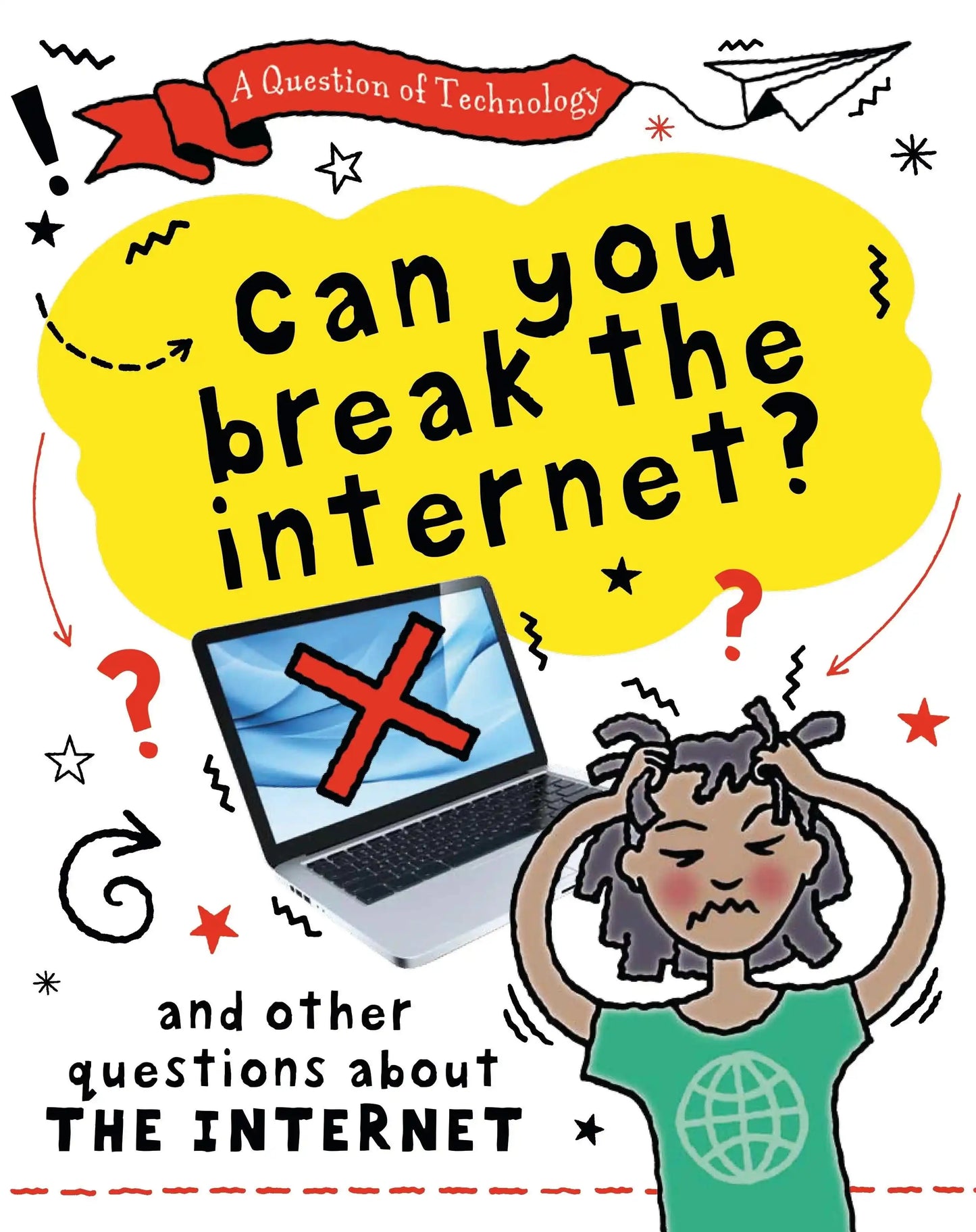 A Question of Technology: Can You Break The Internet?