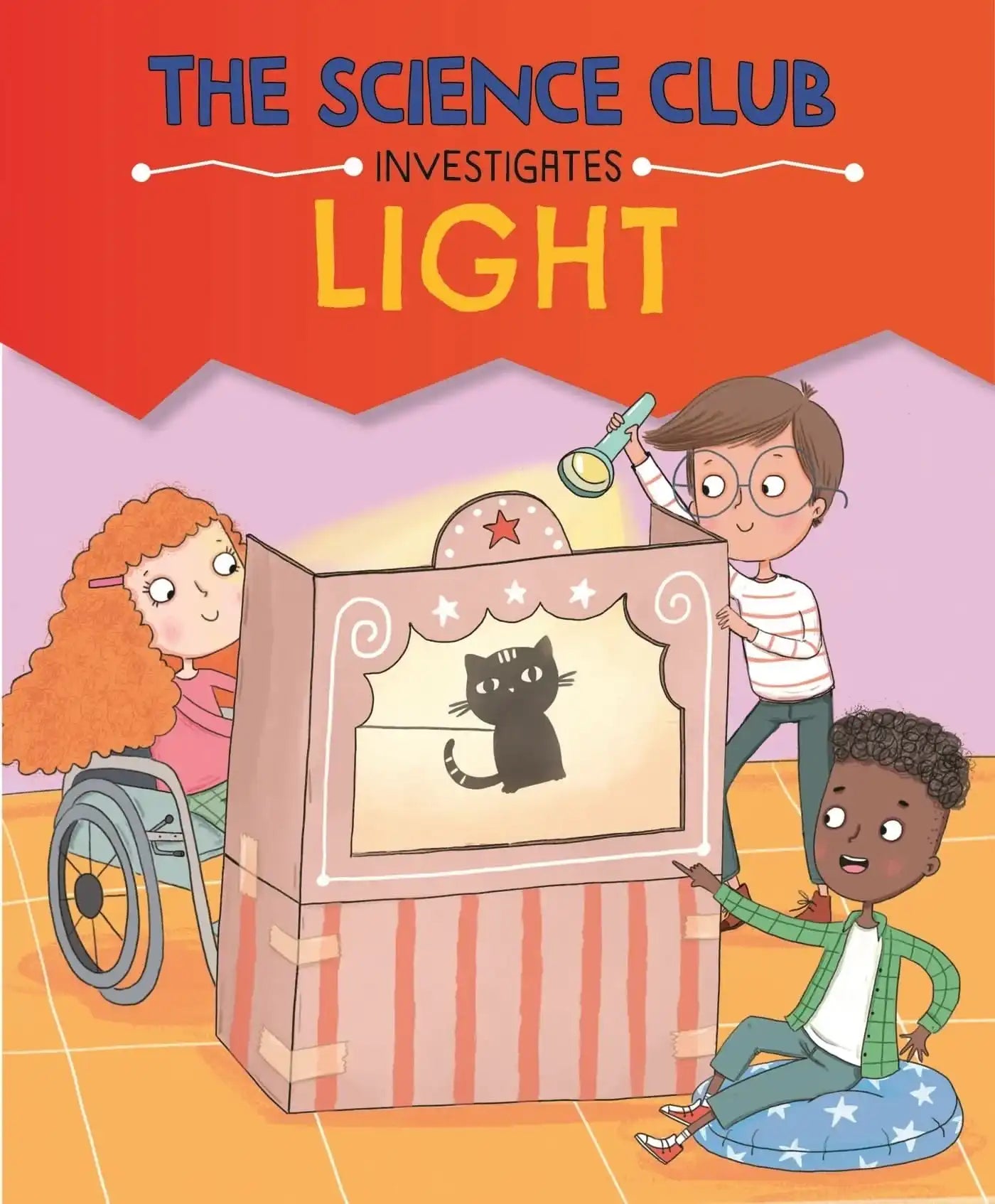 The Science Club Investigate: Light