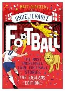 The Most Incredible True Football Stories - The England Edition