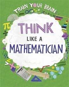 Think Like a Mathematician