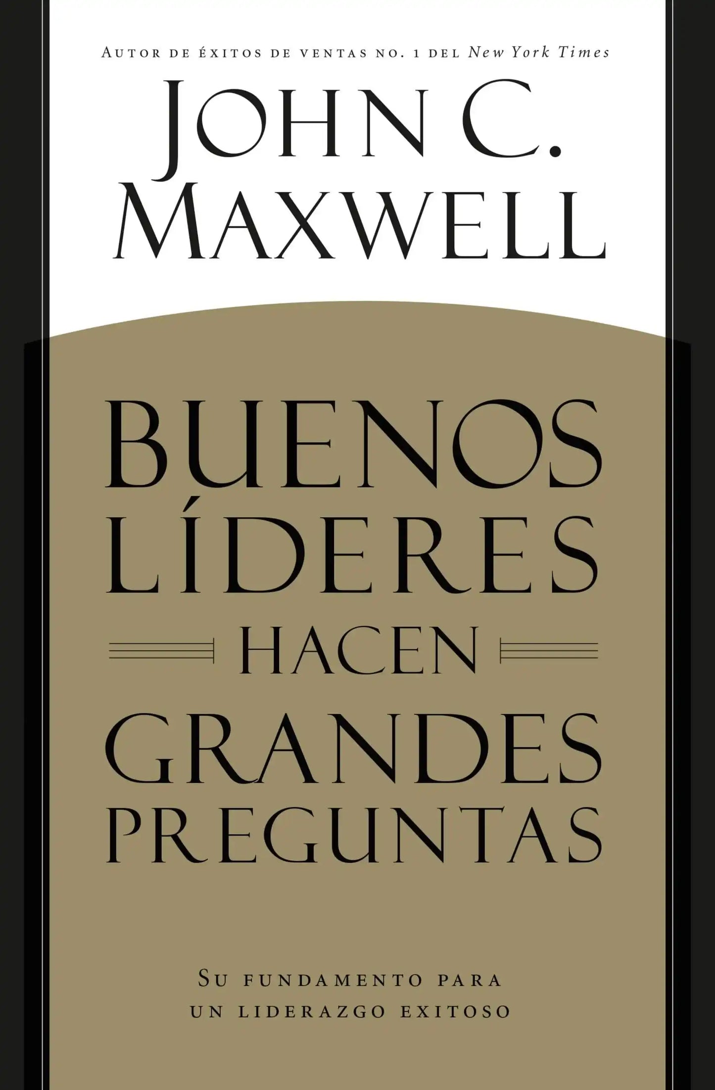 BUENOS LÃDERES HACEN GRANDES PREGUNTAS