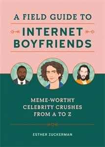 A Field Guide to Internet Boyfriends