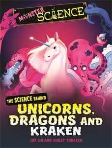 The Science Behind Unicorns, Dragons and Kraken