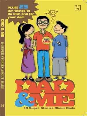 Dad & Me : 10 Super Stories About Dads