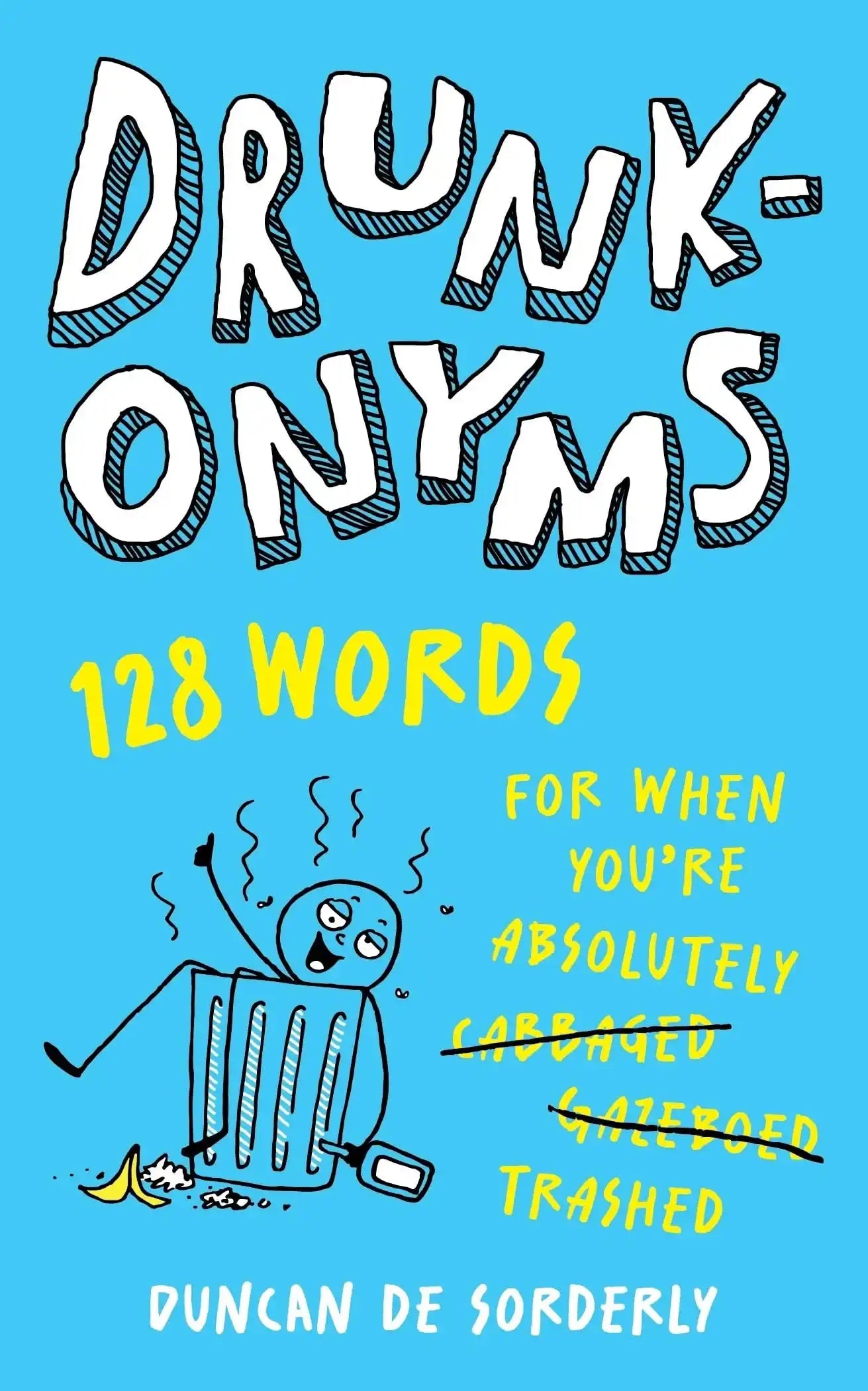 Drunkonyms:128 Words for When You're Absolutely Trashed